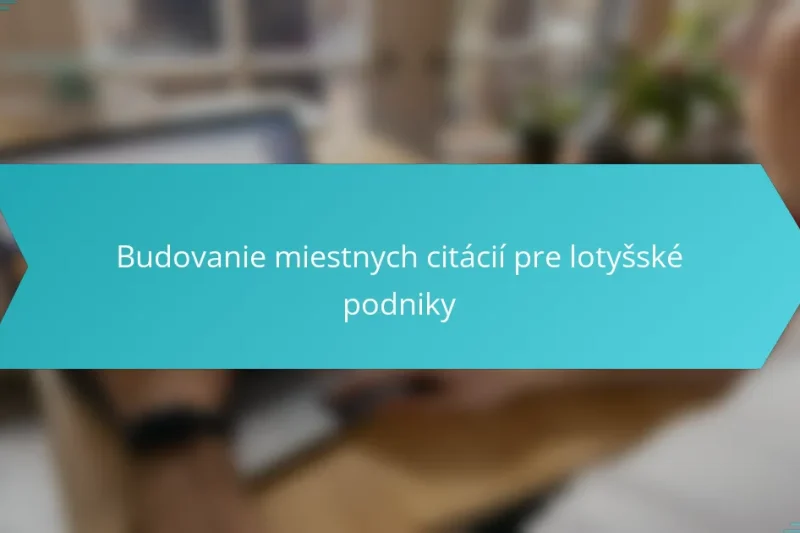 Budowanie miestnych citácií pre lotyšské podniky