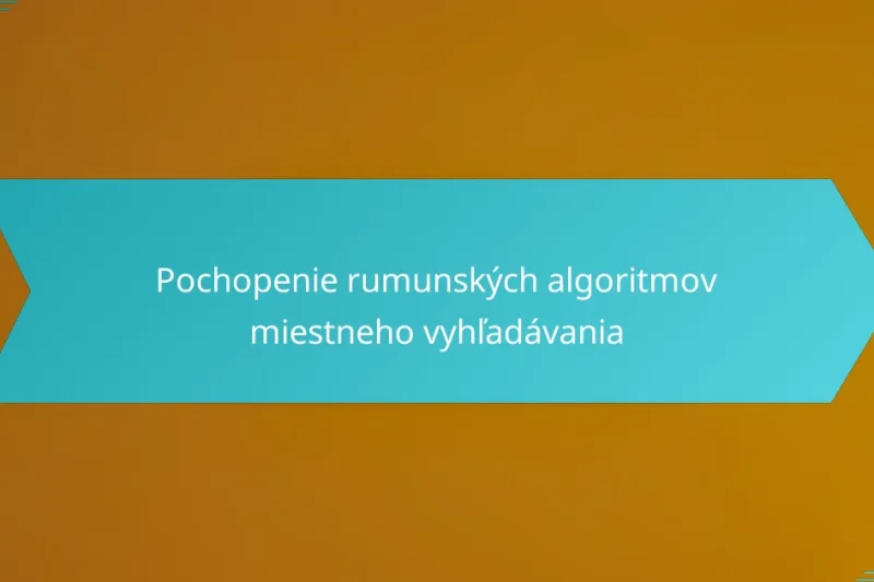 Pochopenie rumunských algoritmov miestneho vyhľadávania